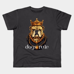 Dogs Rule Kids T-Shirt